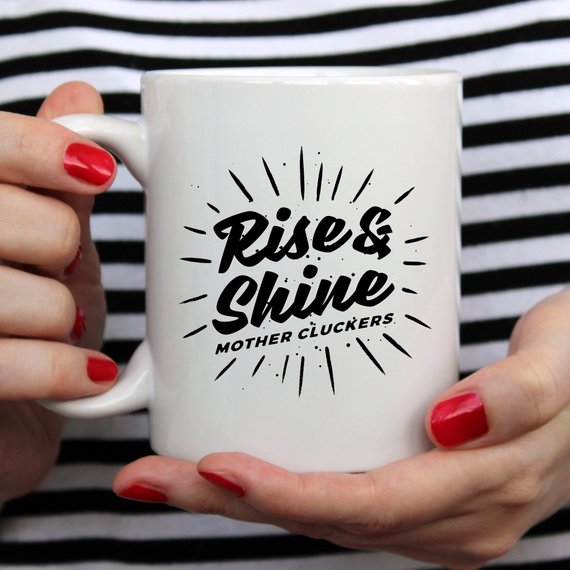 Tasse 'Debout et Brille les Cocottes', Drôle du Matin