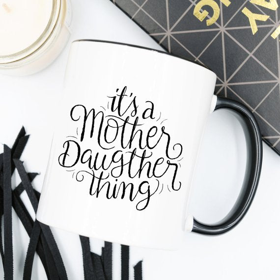 C'est une histoire de mère et fille - Tasse à café drôle -